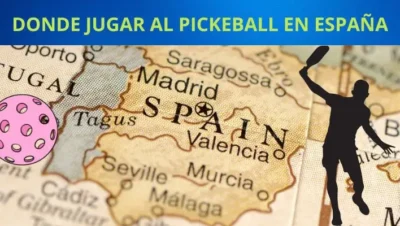 DONDE JUGAR AL PICKEBALL EN ESPAÑA